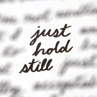 Just Hold Still