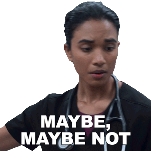 maybe-maybe-not-dr-samira-mohan.gif