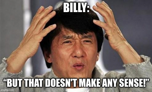 Unlike reality, fiction _somehow_ has to make sense, smh